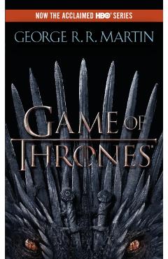 A Game of Thrones (HBO Tie-In Edition): A Song of Ice and Fire: Book One - George R. R. Martin