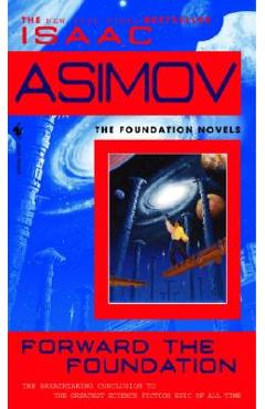 Forward the Foundation - Isaac Asimov