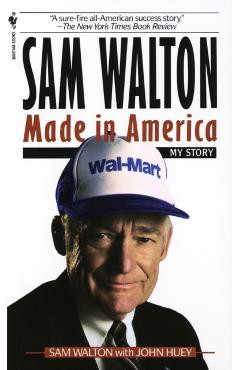 Sam Walton, Made in America: My Story - Sam Walton