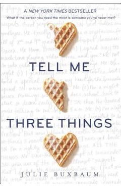 Tell Me Three Things - Julie Buxbaum