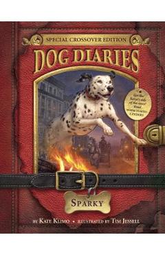 Dog Diaries #9: Sparky (Dog Diaries Special Edition) - Kate Klimo
