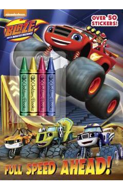 Full Speed Ahead! (Blaze and the Monster Machines) - Golden Books