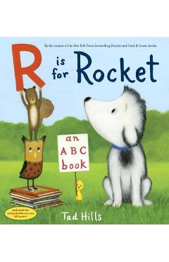 Is for Rocket: An ABC Book - Tad Hills