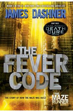 The Fever Code (Maze Runner, Book Five; Prequel) - James Dashner