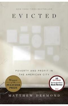 Evicted: Poverty and Profit in the American City - Matthew Desmond