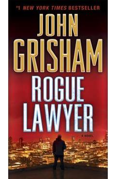 Rogue Lawyer - John Grisham