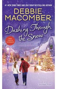 Dashing Through the Snow: A Christmas Novel - Debbie Macomber