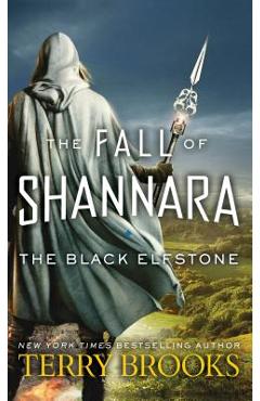 The Black Elfstone: The Fall of Shannara - Terry Brooks