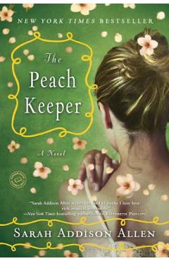 The Peach Keeper - Sarah Addison Allen