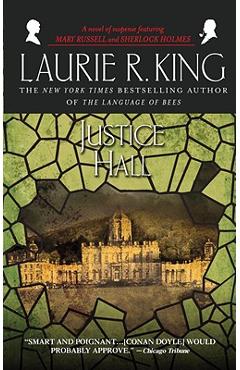 Justice Hall: A Novel of Suspense Featuring Mary Russell and Sherlock Holmes - Laurie R. King
