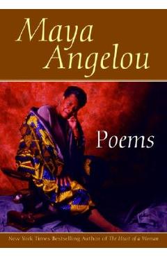 Poems: Maya Angelou - Maya Angelou