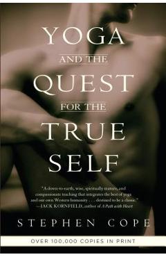 Yoga and the Quest for the True Self - Stephen Cope