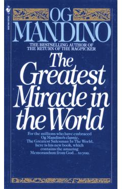 The Greatest Miracle in the World - Og Mandino
