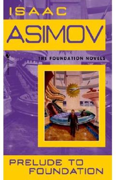 Prelude to Foundation - Isaac Asimov