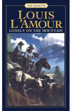 Lonely on the Mountain: The Sacketts - Louis L'amour
