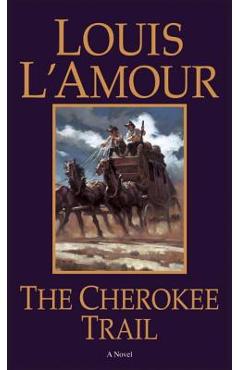 The Cherokee Trail - Louis L\'amour