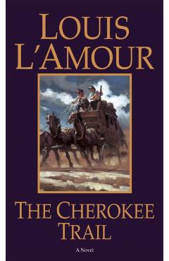 The Cherokee Trail - Louis L'amour