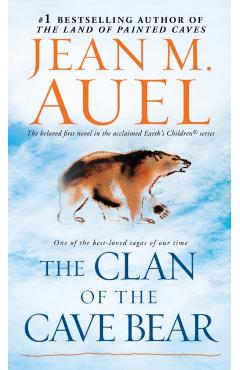The Clan of the Cave Bear: Earth's Children, Book One - Jean M. Auel