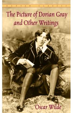The Picture of Dorian Gray and Other Writings - Oscar Wilde