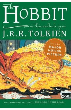 The Hobbit: Or There and Back Again - J. R. R. Tolkien