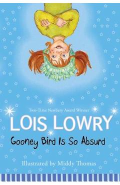 Gooney Bird Is So Absurd - Lois Lowry