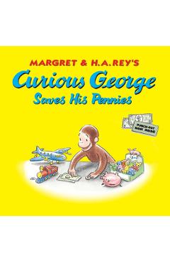 Curious George Saves His Pennies - H. A. Rey