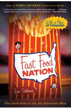 Fast Food Nation: The Dark Side of the All-American Meal - Eric Schlosser
