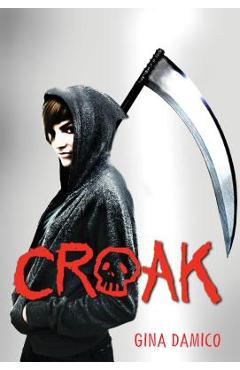 Croak - Gina Damico - Imagine 1