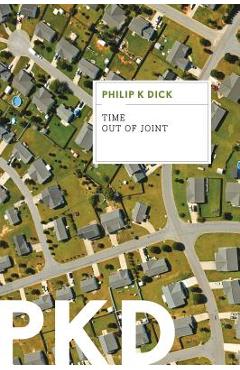 Time Out of Joint - Philip K. Dick