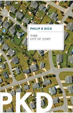 Time Out of Joint - Philip K. Dick