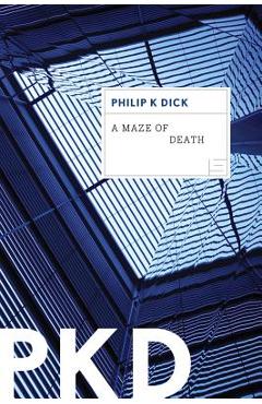 A Maze of Death - Philip K. Dick