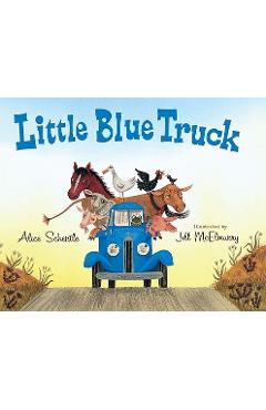 Little Blue Truck - Alice Schertle