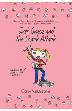 Just Grace and the Snack Attack - Charise Mericle Harper