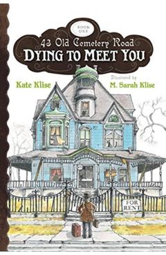 Dying to Meet You - Kate Klise
