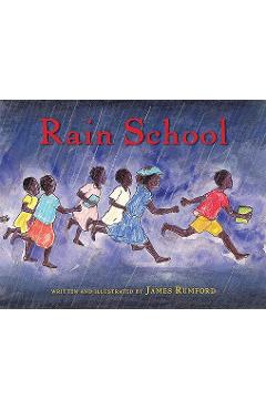 Rain School - James Rumford