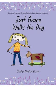 Just Grace Walks the Dog - Charise Mericle Harper