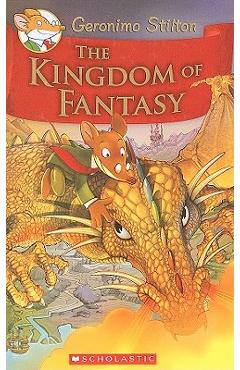 Geronimo Stilton and the Kingdom of Fantasy #1: The Kingdom of Fantasy - Geronimo Stilton
