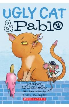Ugly Cat & Pablo - Isabel Quintero