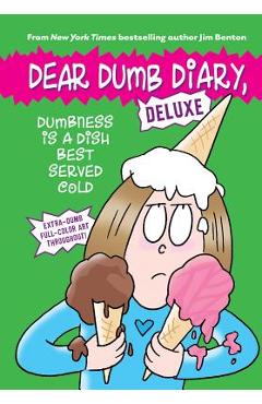 Dumbness Is a Dish Best Served Cold (Dear Dumb Diary: Deluxe) - Jim Benton