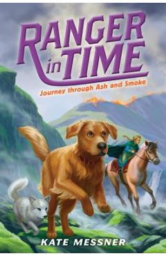 Journey Through Ash and Smoke - Kate Messner