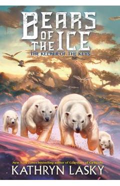 The Keepers of the Keys (Bears of the Ice #3), Volume 3 - Kathryn Lasky