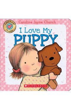 I Love My Puppy - Caroline Jayne Church