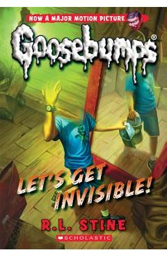 Let\'s Get Invisible! (Classic Goosebumps #24), Volume 24 - R. L. Stine