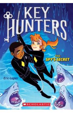 The Spy\'s Secret (Key Hunters #2), Volume 2 - Eric Luper