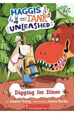 Digging for Dinos: A Branches Book (Haggis and Tank Unleashed #2), Volume 2 - Jessica Young