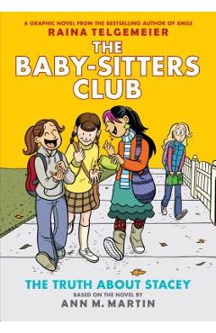 The Truth about Stacey: Full-Color Edition (the Baby-Sitters Club Graphix #2), Volume 2 - Ann M. Martin
