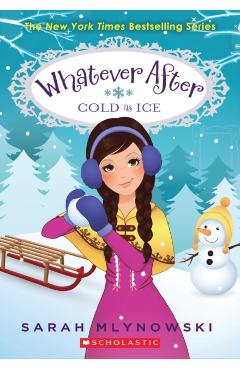 Cold as Ice (Whatever After #6) - Sarah Mlynowski