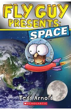 Fly Guy Presents: Space (Scholastic Reader, Level 2) - Tedd Arnold
