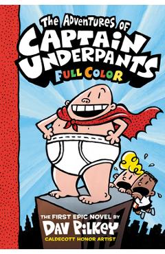 The Adventures of Captain Underpants: Color Edition (Captain Underpants #1), Volume 1 - Dav Pilkey