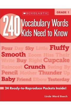 240 Vocabulary Words Kids Need to Know: Grade 1: 24 Ready-To-Reproduce Packets Inside! - Linda Beech